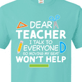 thumbnail image 4 of Inktastic Dear Teacher I Talk to Everyone So Moving My Seat Won't Help T-Shirt, 4 of 5