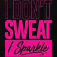 thumbnail image 2 of CafePress - I Don't Sweat Pink Maternity Dark T Shirt - Maternity Dark T-Shirt, 2 of 3