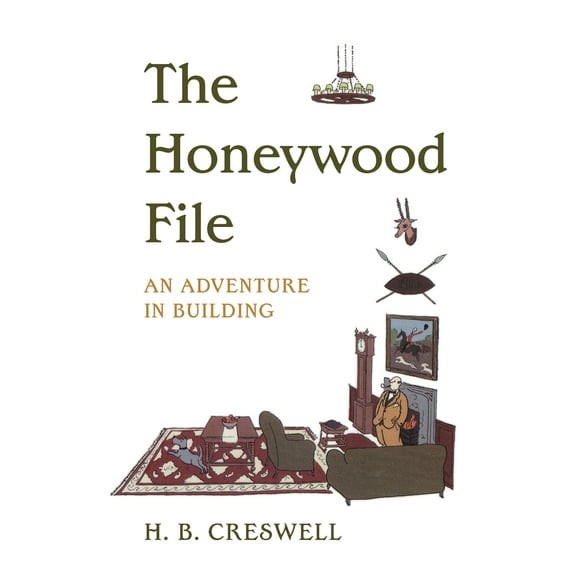 Pre-Owned The Honeywood File: An Adventure in Building (Paperback) 0897334736 9780897334730