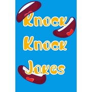 JENNE TEXAN Knock Knock Jokes: jokes for kids - Joke book for kids and family - silly jokes for kids book - lots of knock knock jokes for kids, (Paperback)