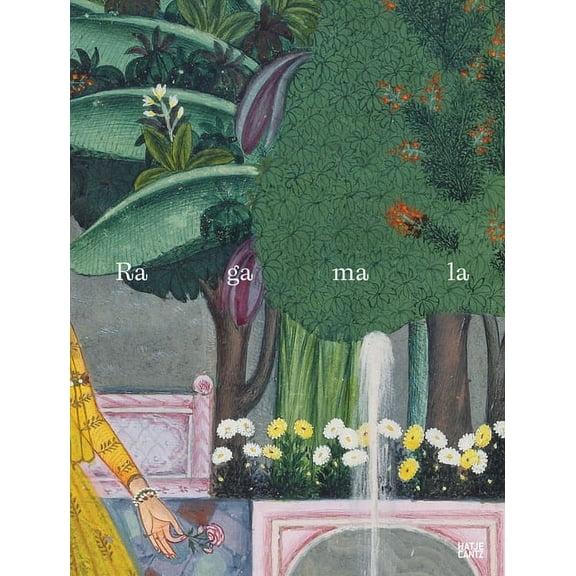 Ragamala: Pictures for All Senses, (Hardcover)