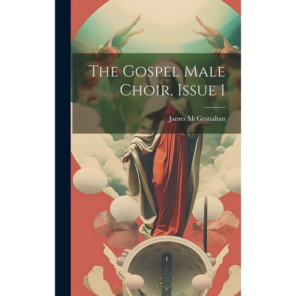 The Gospel Male Choir, Issue 1 (Hardcover)