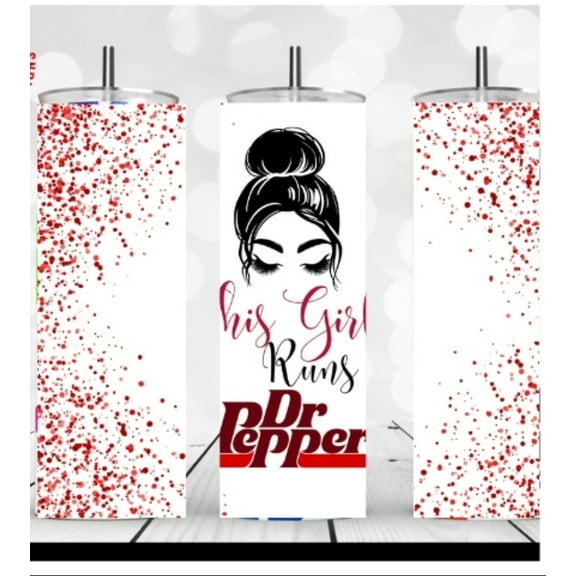 20oz Stainless Steel Tumbler with this girl and Dr Pepper theme