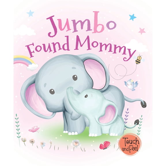 Touch and Feel Book Jumbo Found Mommy: Touch and Feel, (Board Book)
