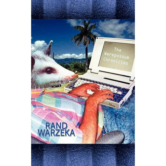 The Werepossum Chronicles, (Paperback)