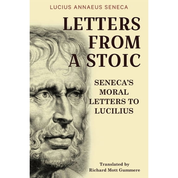 Letters from a Stoic: Seneca's Moral Letters to Lucilius, (Paperback)