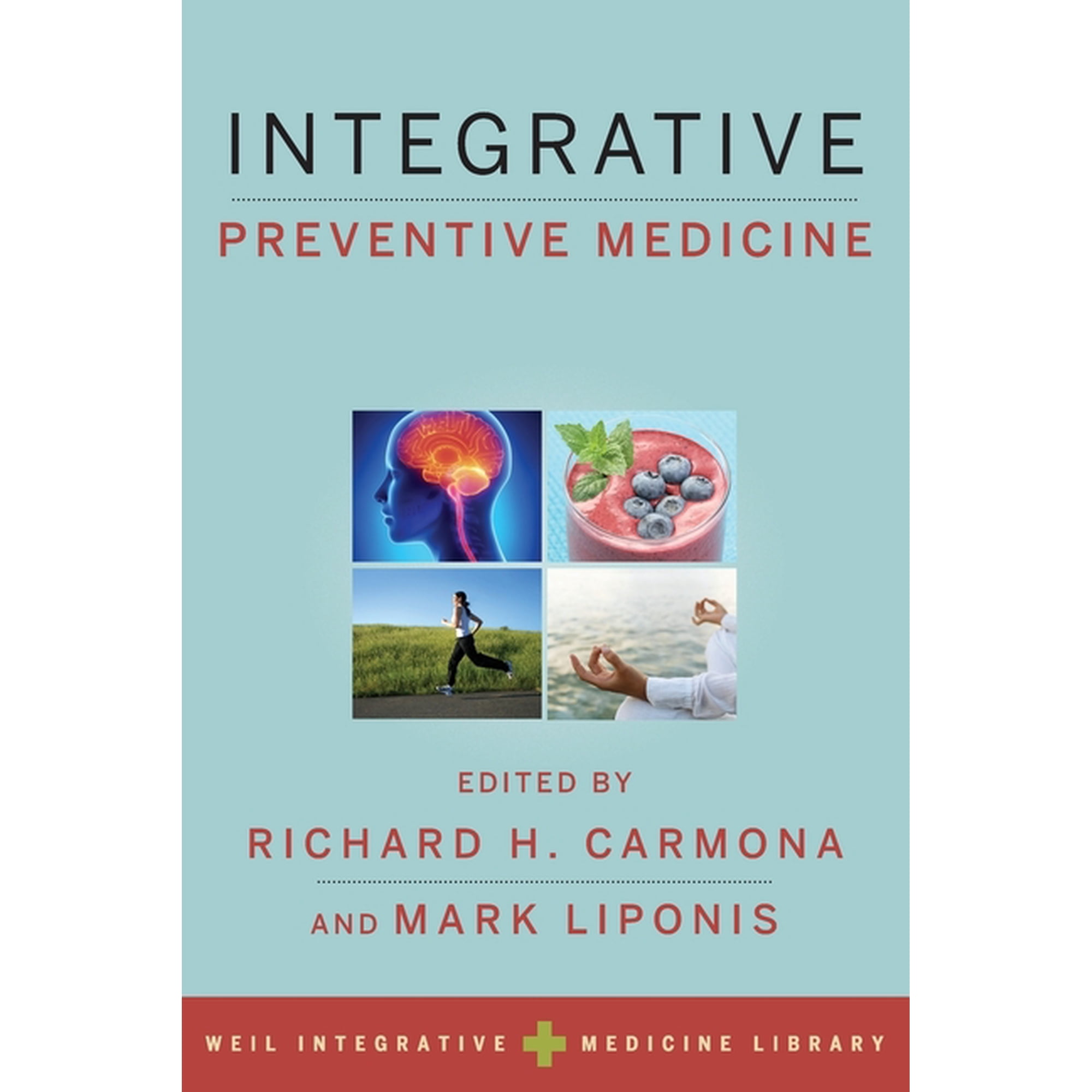 Weil Integrative Medicine Library Integrative Preventive Medicine, (Paperback)