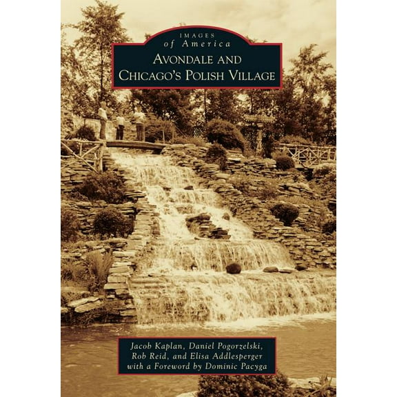 Images of America: Avondale and Chicago's Polish Village (Paperback)