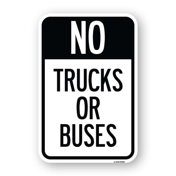 No Trucks or Buses | 12" X 18" Heavy-Gauge Aluminum Rust Proof Parking Sign | Protect Your Business & Municipality | Made in The USA