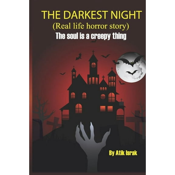 THE DARKEST NIGHT (Real life horror story) (Paperback)