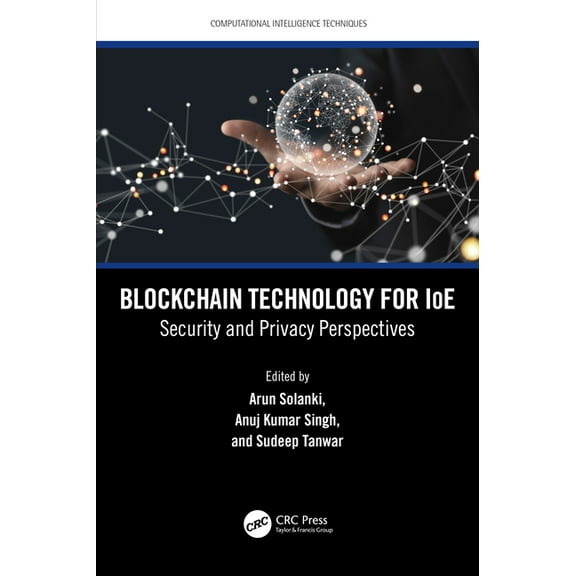 Computational Intelligence Techniques Blockchain Technology for IoE: Security and Privacy Perspectives, (Paperback)