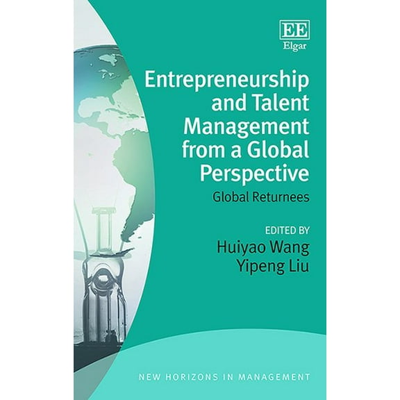 Entrepreneurship and Talent Management from a Global Perspective : Global Returnees