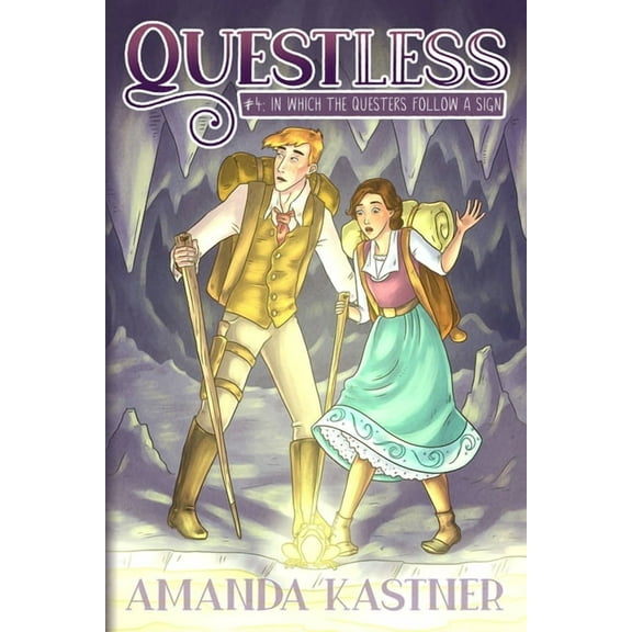 Questless Questless #4 In Which the Questers Follow a Sign: An All-Ages Graphic Novel Adventure, Book 4, (Paperback)
