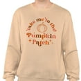 thumbnail image 2 of Take Me to the Pumpkin Patch Sweatshirt Unisex Medium Sand, 2 of 5