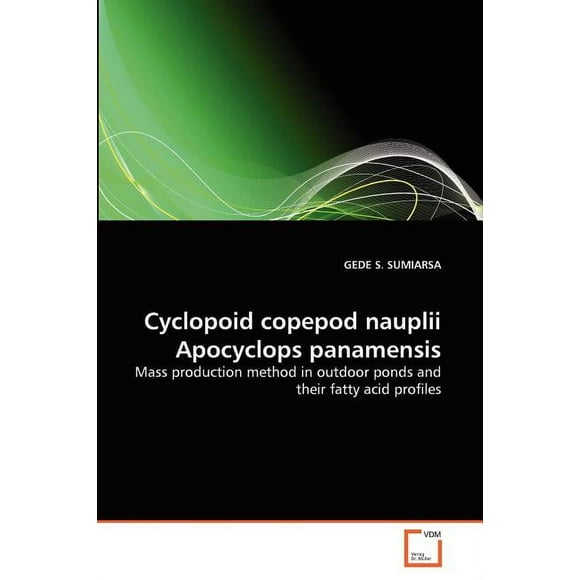 Cyclopoid copepod nauplii Apocyclops panamensis (Paperback)