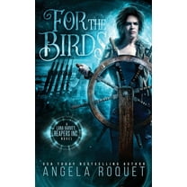 Lana Harvey, Reapers Inc. For the Birds, Book 3, (Paperback)