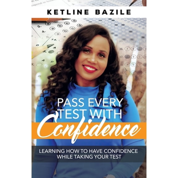Pre-Owned Pass Every Test With Confidence (Paperback) 1545653607 9781545653609