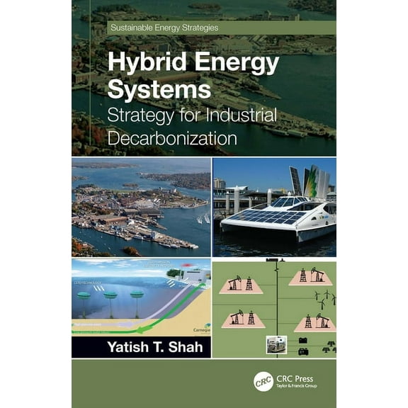 Sustainable Energy Strategies Hybrid Energy Systems: Strategy for Industrial Decarbonization, (Hardcover)