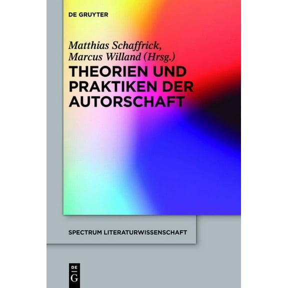 Spectrum Literaturwissenschaft / Spectru Theorien und Praktiken der Autorschaft, Book 47, (Paperback)