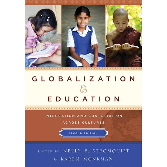 Globalization and Education : Integration and Contestation across Cultures (Edition 2) (Paperback)