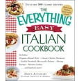 thumbnail image 1 of Pre-Owned The Everything Easy Italian Cookbook: Includes Oregano-Almond Pesto, Classic Chicken Parmesan, Grilled Portobello Mozzarella Polenta, Shrimp Scampi, A (Paperback) 1440585334 9781440585333, 1 of 2