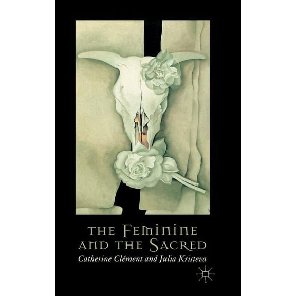 The Feminine and the Sacred, (Hardcover)