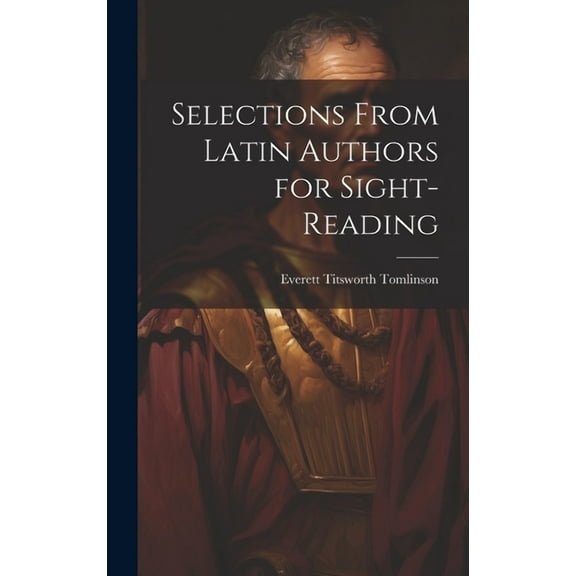 Selections from Latin Authors for Sight-Reading (Hardcover)