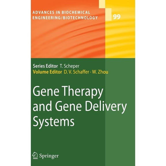 Advances in Biochemical Engineering & Gene Therapy and Gene Delivery Systems, Book 99, (Hardcover)