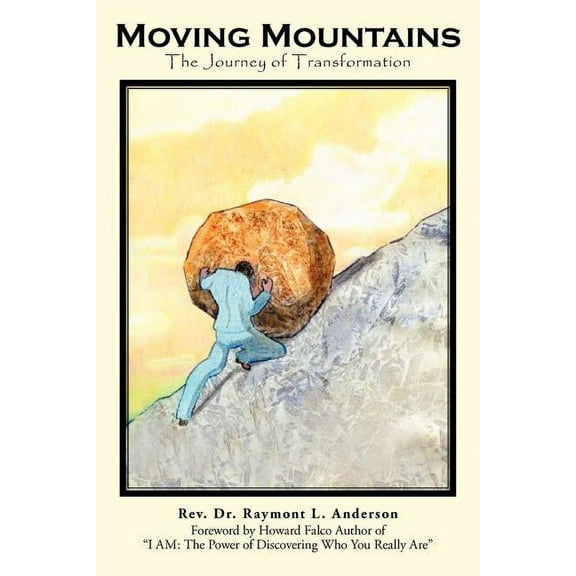 Moving Mountains: The Journey of Transformation (Paperback)