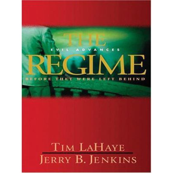 Pre-Owned The Regime: Evil Advances (Before They Were Left Behind, Book 2) (Hardcover) 0786282150 9780786282159