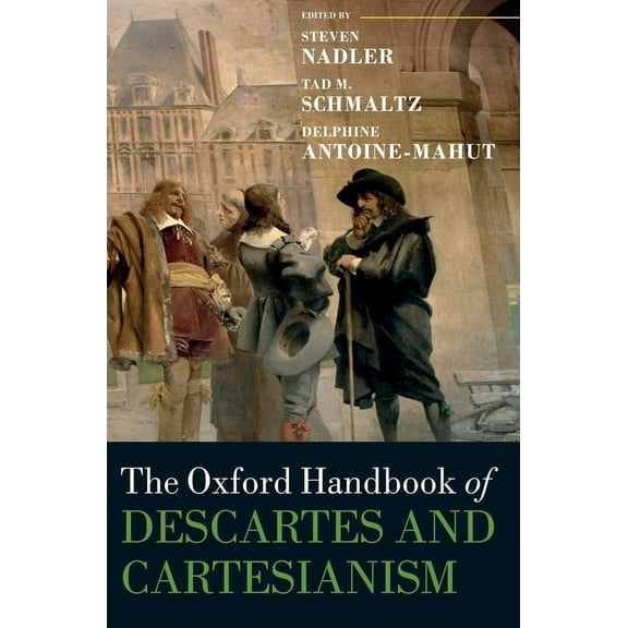 Oxford Handbooks Oxford Handbook of Descartes and Cartesianism, (Hardcover)