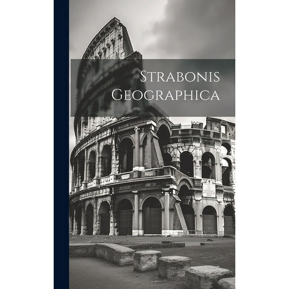 Strabonis Geographica (Hardcover)