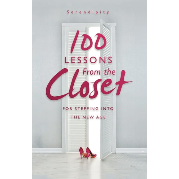 100 Lessons From the Closet: For Stepping into the New Age, (Paperback)