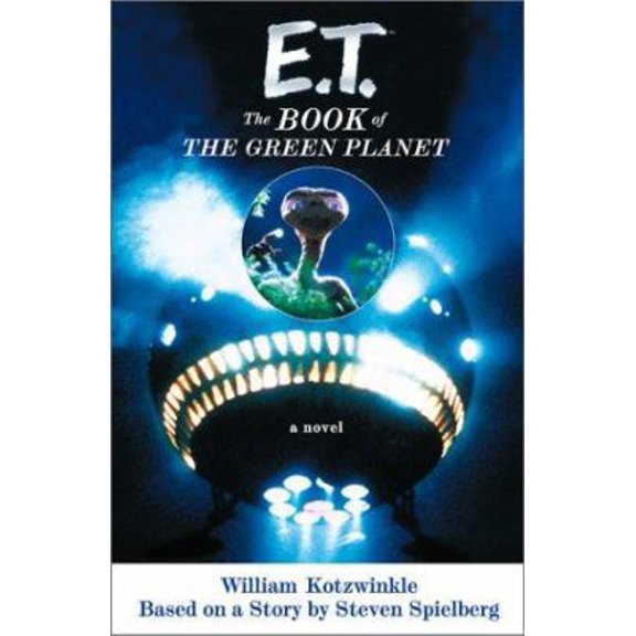 Pre-Owned E.T.: The Book of the Green Planet: A Novel (Paperback) 0743216407 9780743216401