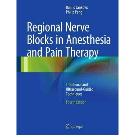 Regional Nerve Blocks in Anesthesia and Pain Therapy : Traditional and Ultrasound-Guided