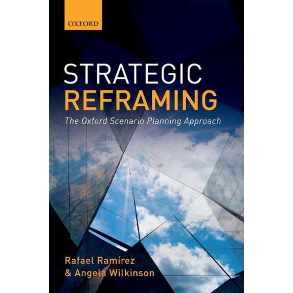 Pre-Owned Strategic Reframing: The Oxford Scenario Planning Approach (Paperback) 0198820666 9780198820666