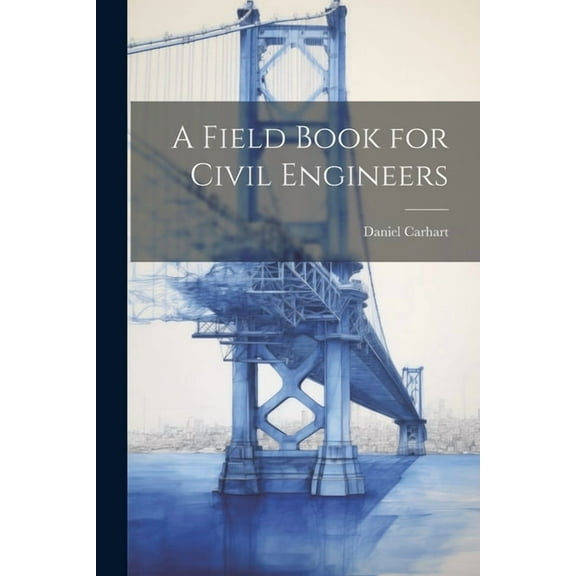 A Field Book for Civil Engineers, (Paperback)