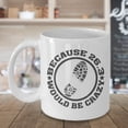 thumbnail image 3 of Because 26.3 Would Be Crazy Running Quote Coffee & Tea Gift Mug for a Long Distance Marathon Runner (15oz), 3 of 4