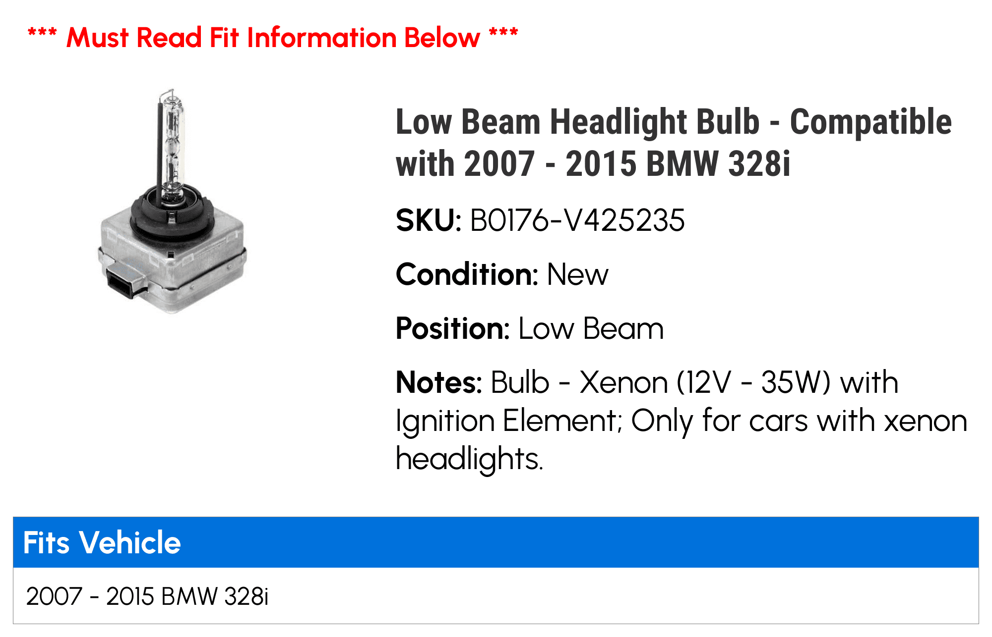 Low Beam Headlight Bulb - Compatible with 2007 - 2015 BMW 328i 2008 2009 2010 2011 2012 2013 2014