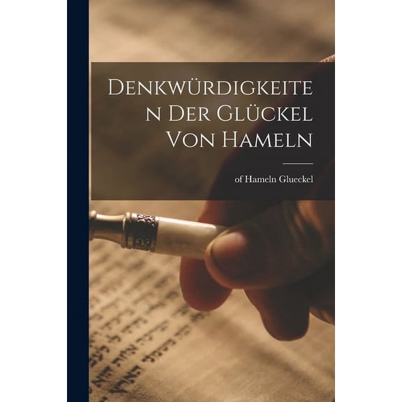 Denkwürdigkeiten der Glückel von Hameln (Paperback)