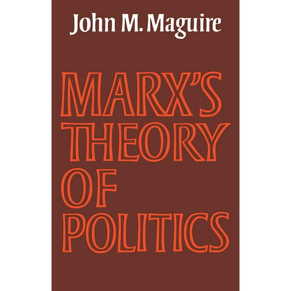 Marx's Theory of Politics, (Paperback)
