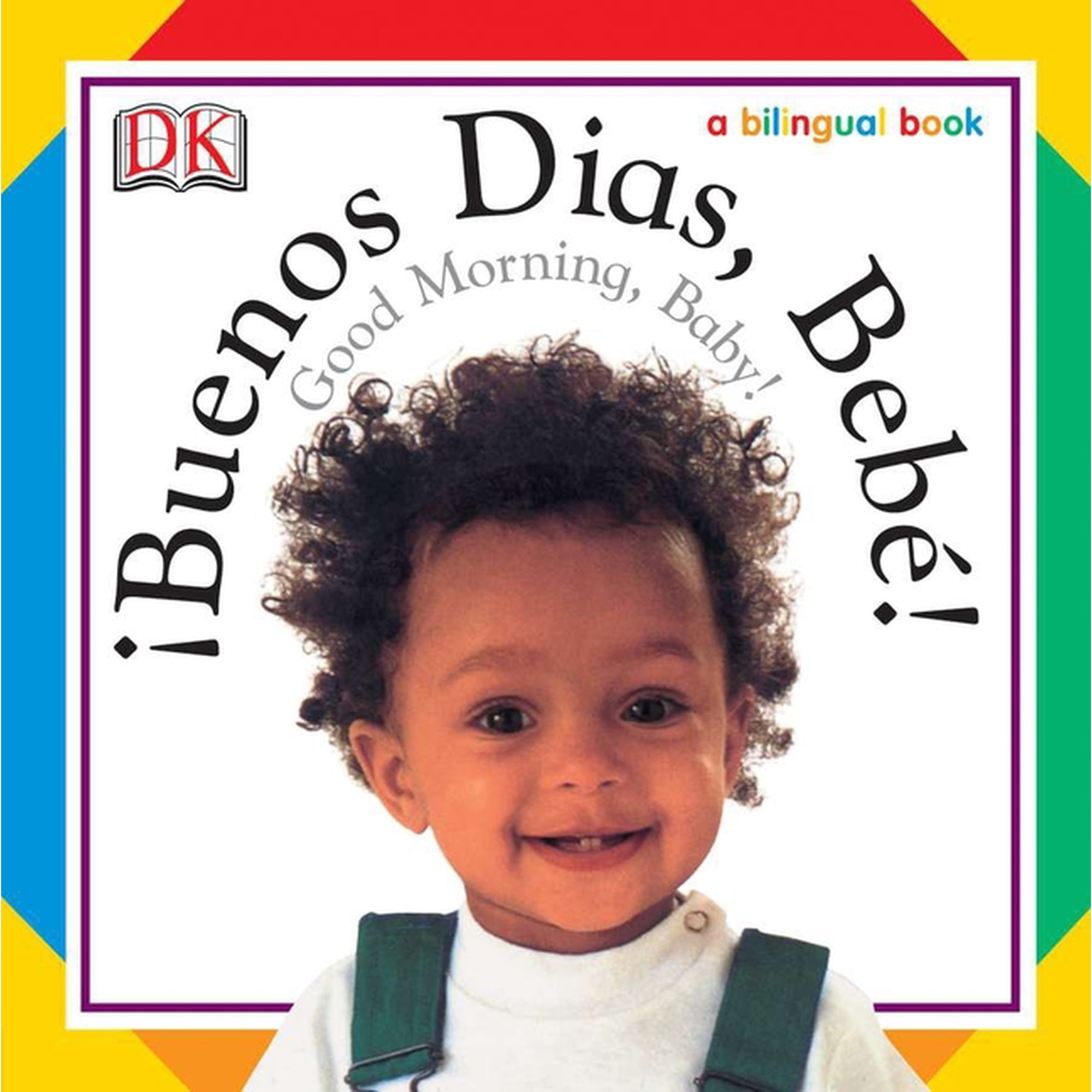 Buenos Dias, Bebe! / Good Morning, Baby! (Board Book)