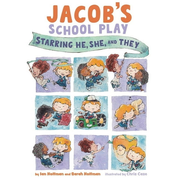 Jacob Stories Jacob's School Play: Starring He, She, and They, (Hardcover)