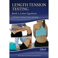 thumbnail image 2 of Length Tension Testing Book 1, Lower Quadrant: A Workbook of Manual Therapy Techniques (Other), 2 of 4