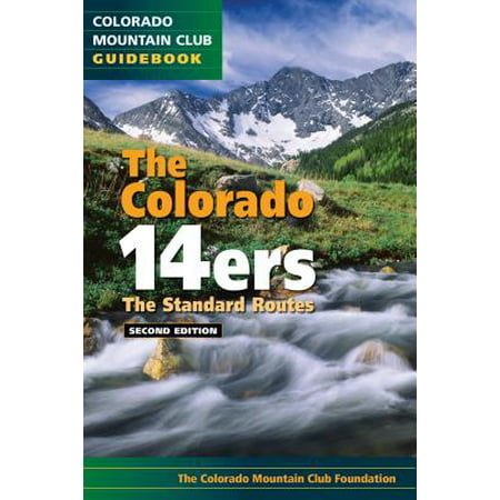 The Colorado 14ers : The Best Routes (Best Unique Places In Colorado)
