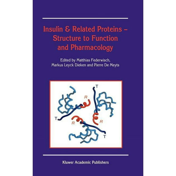 Insulin & Related Proteins -- Structure to Function and Pharmacology, (Hardcover)