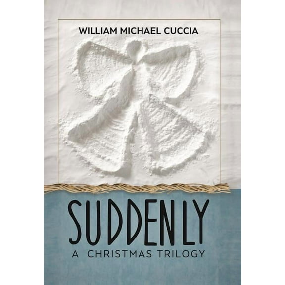 Suddenly: A Christmas Trilogy