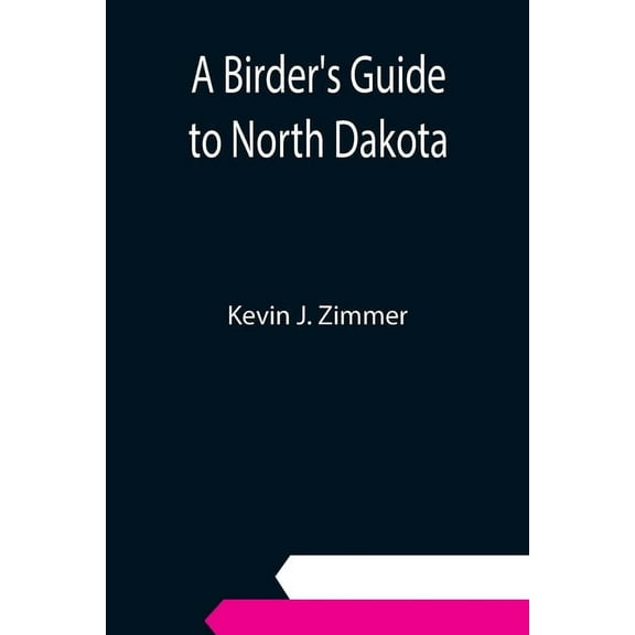 A Birder's Guide to North Dakota, (Paperback)