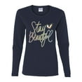thumbnail image 2 of Stay Beautiful Positivity Quote Saying Pop Culture Womens Graphic Long Sleeve T-Shirt, Navy, Large, 2 of 3