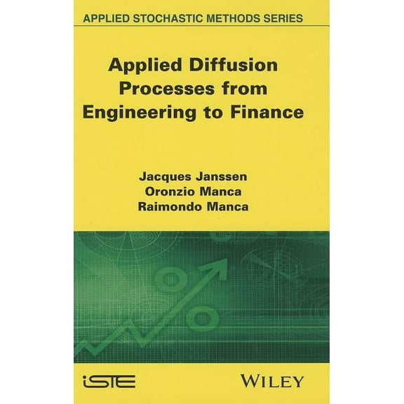 Applied Diffusion Processes from Engineering to Finance, (Hardcover)